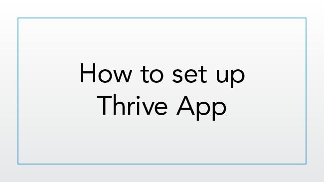 How to Set up the Thrive App